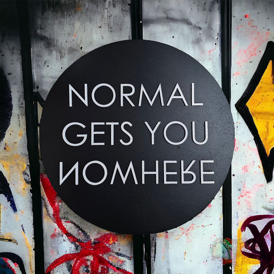 Normal gets you NOWHERE