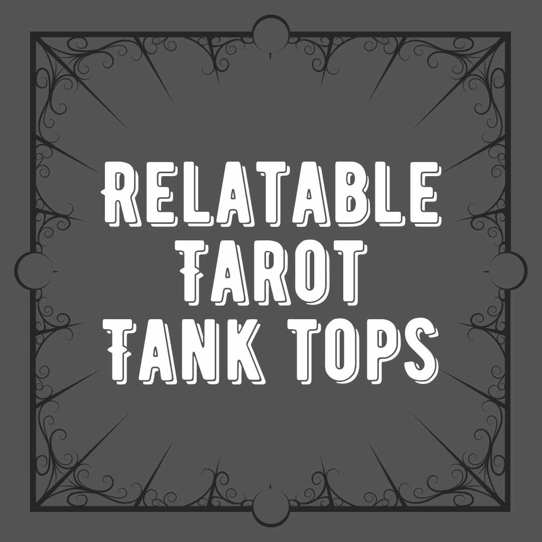 Relatable Tarots TANK TOP (fem)