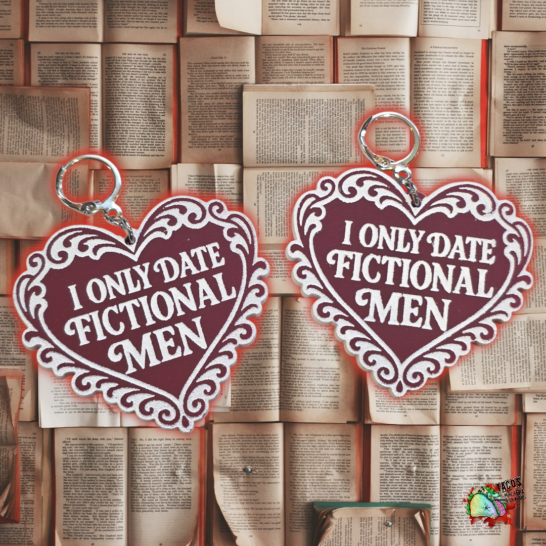 I only date Fictional Men