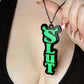 Shrek Slut Jewellrey